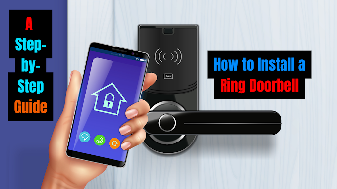 A Step-by-Step Guide on How to Install  Ring Doorbell