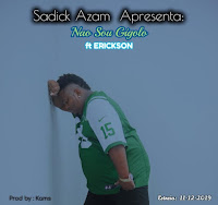 Sadick Azam – Não Sou Gigolo (feat. Erickson) 