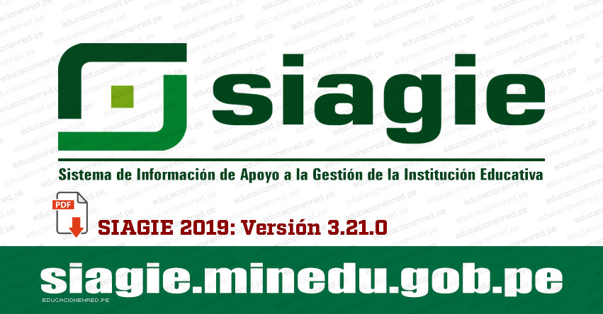 SIAGIE 2019: Descargar el Instructivo de las Funcionalidades Versión 3.21.0 [Manual en PDF] Sistema de Información de Apoyo a la Gestión de la Institución Educativa - MINEDU - www.siagie.minedu.gob.pe