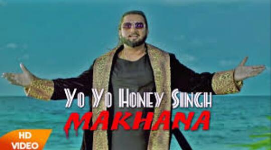 Makhna Lyrics YoYo Honey Singh