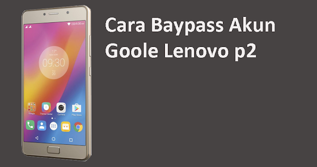 cara paling ampuh paypass akun google lenovo dengan cepat