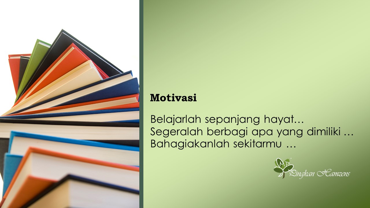 Penyuluhan Pembangunan: MOTIVASI 6: BELAJAR SEPANJANG HAYAT