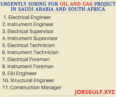 URGENTLY HIRING FOR OIL AND GAS PROJECT IN SAUDI ARABIA AND SOUTH AFRICA