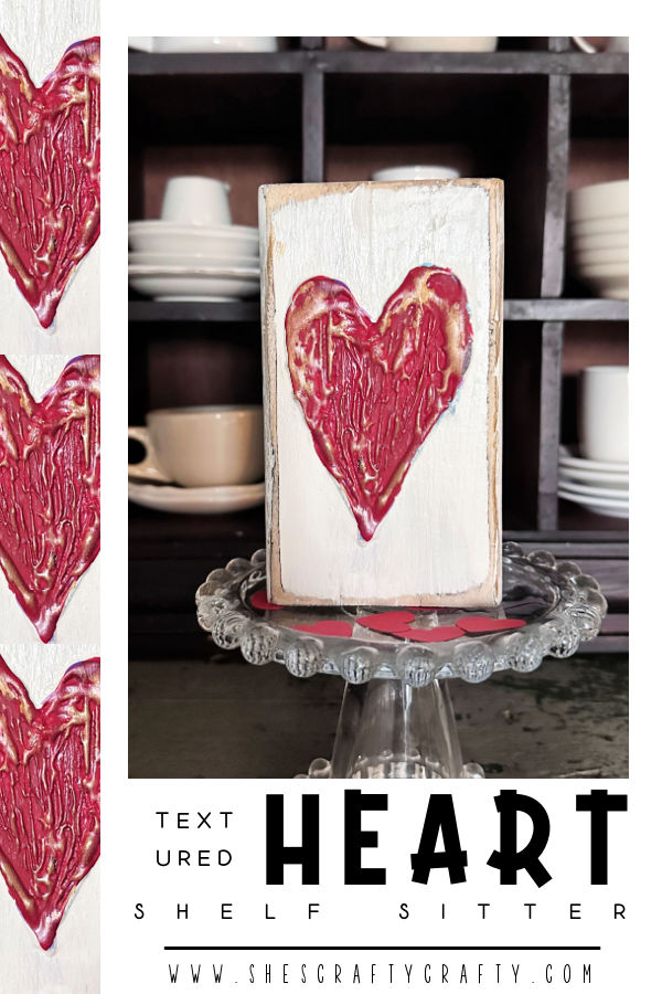 Textured Heart shelf sitter valentines decoration pinterest pin.