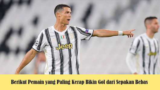 Berikut Pemain yang Paling Kerap Bikin Gol dari Sepakan Bebas