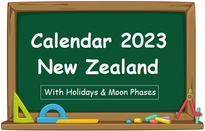 New Zealand Printable Calendar for year 2023 along with Holidays and Moon Phases like New Moon Days and Full Moon Days