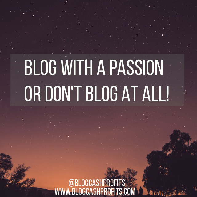 blogging is passion, do it nicely SEO and blogging secrets