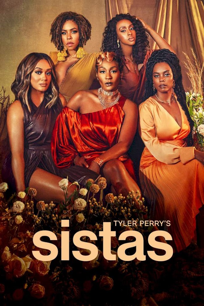 Download Tyler Perry's Sistas Complete Season 3 All Episodes Online