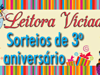 Aniversário de 3 anos do Leitora Viciada + sorteios especiais!