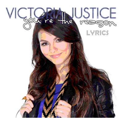 Victoria Justice You're The Reason Lyrics I don't want to make a scene
