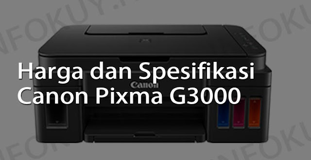 harga dan spesifikasi printer canon pixma g3000