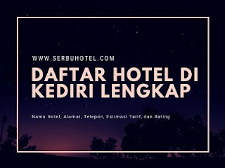 Daftar Semua Hotel Di Kediri