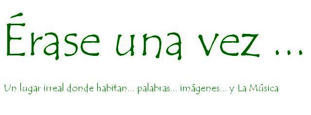 Érase una vez . . .