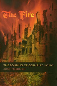 The Fire – The Bombing of Germany 1940 – 1945