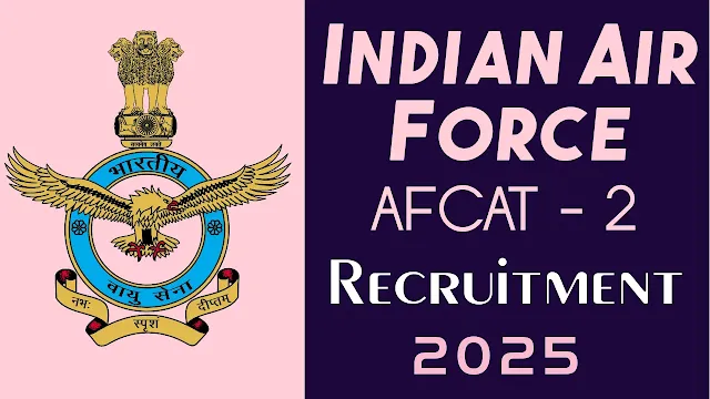 Indian Air Force AFCAT-2 Recruitment 2025