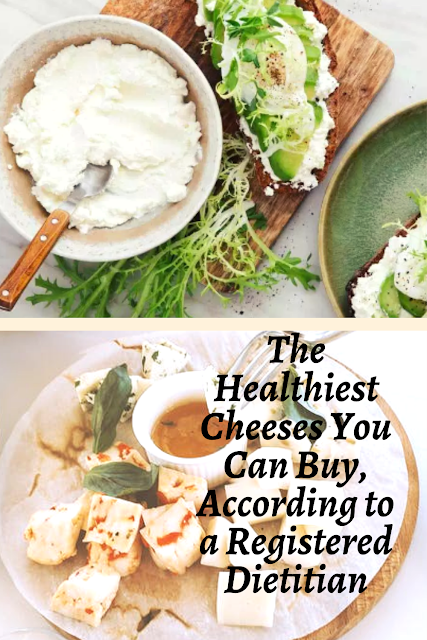 The Healthiest Cheeses You Can Buy, According to a Registered Dietitian