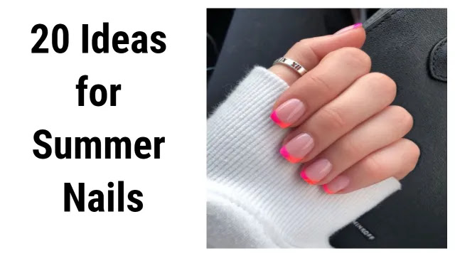 20 Ideas for Summer Nails
