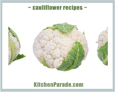 A head of cauliflower, linked to recipes calling for cauliflower ♥ KitchenParade.com.