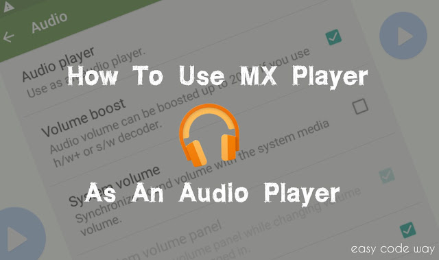 Play Audio Files in MX Player