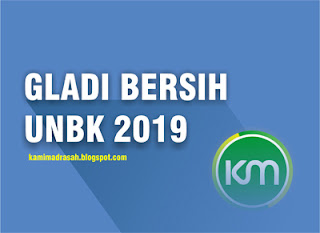 Jadwal dan Teknis Gladi Bersih UNBK 2019