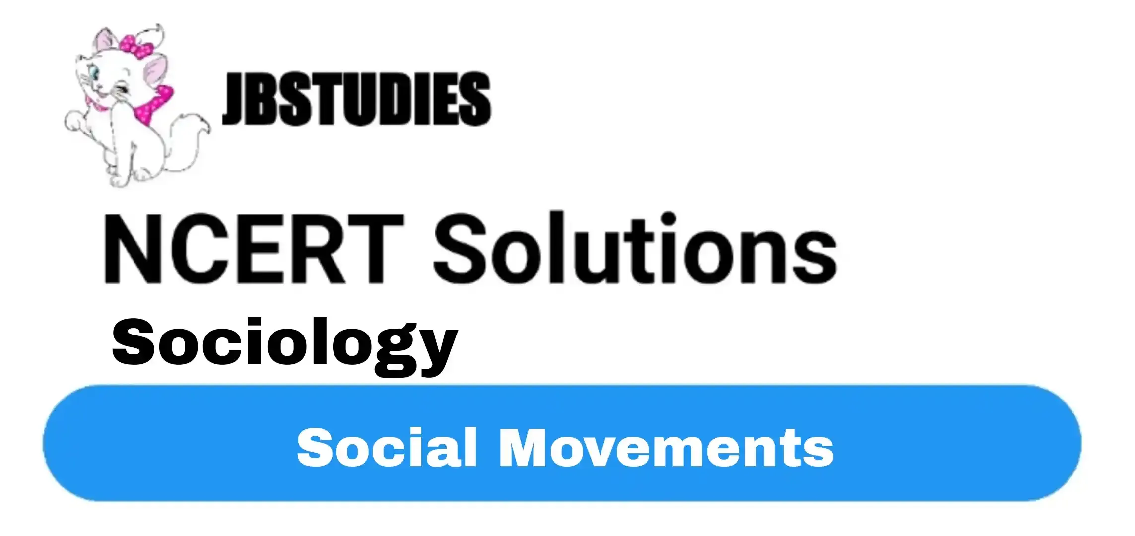 Solutions Class 12 Sociology Chapter -8 (Social Movements)