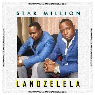 Star Million - Landzelela [Exclusivo 2020] (Download MP3)