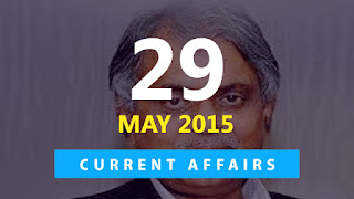 current affairs 29 may 2015