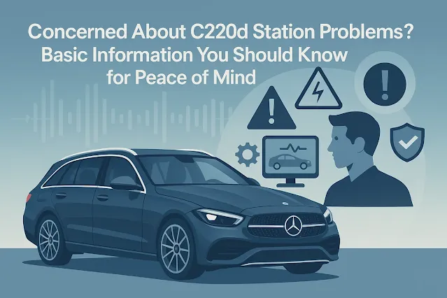 C220dの故障兆候を見逃さないポイント