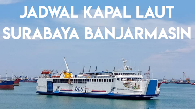 jadwal-kapal-laut-surabaya-banjarmasin