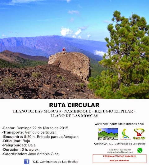 Domingo 22 de Marzo: Llano de Las Moscas - Nambroque - Refugio El Pilar - Llano de Las Moscas