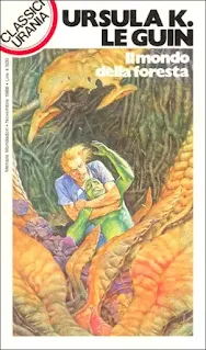 LA copertina di Il mondo della foresta - Classici Urania 140