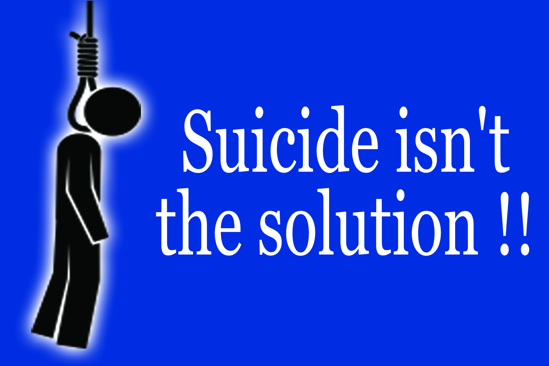 Suicide isn't the SOLUTION !!