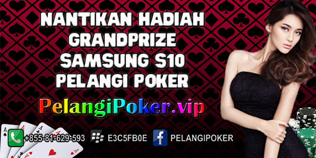 Nantikan-Hadiah-GrandPrize-Samsung-S10-Pelangi-Poker