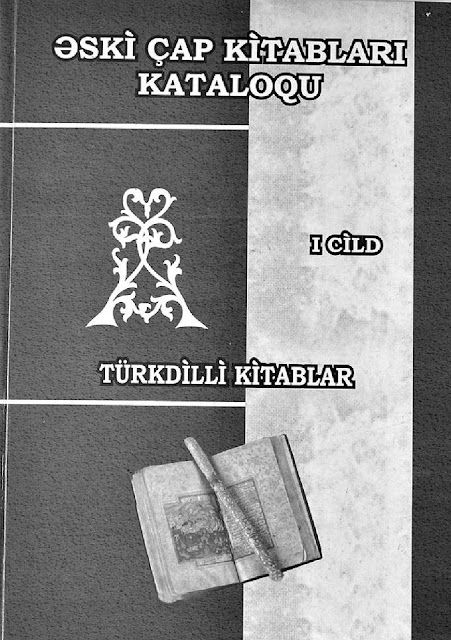 Əski çap kitabları kataloqu. I cild: türkdilli kitablar (2008) pdf