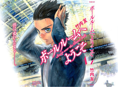 Welcome to the Ballroom / Ballroom e Youkoso (ボールルームへようこそ), de Tomo Takeuchi