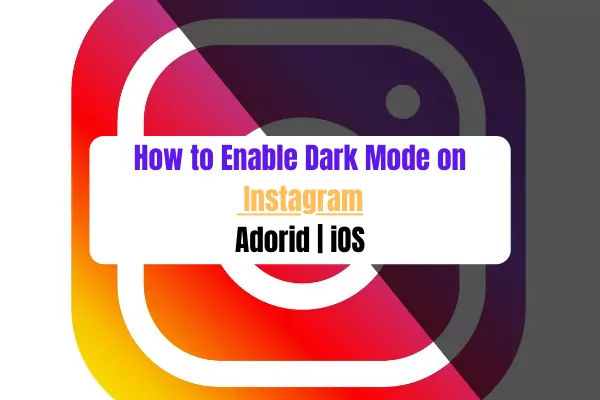 How to enable dark mode on instagram