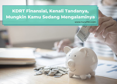 KDRT Finansial, Kenali Tandanya, Mungkin Kamu Sedang Mengalaminya