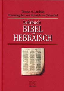 Lehrbuch Bibel Hebräisch (TVG - Lehrbücher)