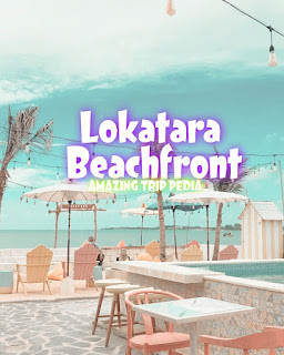 Tempat Wisata Lokatara Beachfront Stay And Chili Tiket Masuk Dan Aktivitas [Terbaru]