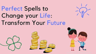 change your life spells