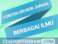 Contoh Review Jurnal Dalam Bentuk Makalah