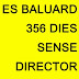 Es Baluard 365 dies sense director.