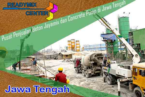 jayamix jawa tengah, cor beton jayamix jawa tengah, beton jayamix jawa tengah, harga jayamix jawa tengah, jual jayamix jawa tengah, cor jawa tengah