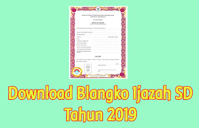 download-blangko-ijazah-sd-tahun-2019