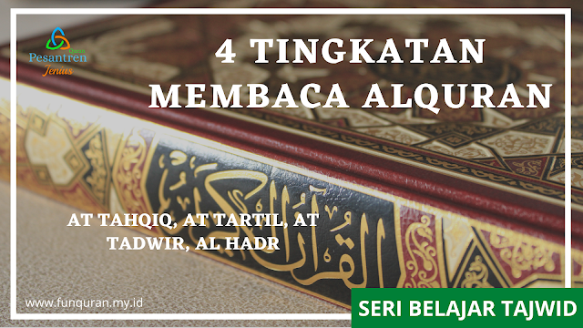 4 tingkatan membaca alquran