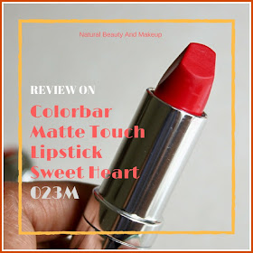 Colorbar Matte Touch Lipstick, Sweetheart 023M || Review, Swatches & LOTD on the blog Natural Beauty And Makeup