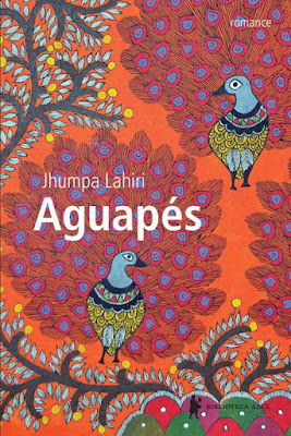 Aguapés, romance de Jhumpa Lahiri - Editora Globo