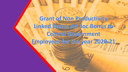 Grant of Non Productivity Linked Bonus Ad hoc Bonus