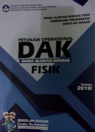 Petunjuk Operasional DAK, Dana Alokasi Khusus Fisik Subbidang Pendidikan Tahun 2019, https://gurujumi.blogspot.com/