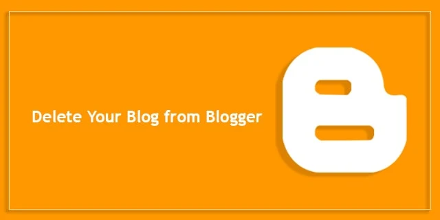 delete blogger blog; How to delete blogger blog; delete a blogger blog; blog seo tips and tricks;